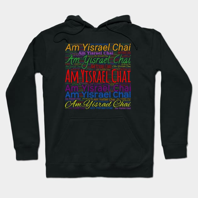 Am Yisrael Chai Hoodie by cuteandgeeky